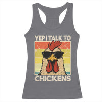 Funny Yep I Talk To Chickens Racerback Tank Top Chicken Buffs Farmyard Animal Lover