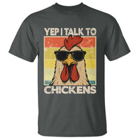 Funny Yep I Talk To Chickens T Shirt Chicken Buffs Farmyard Animal Lover
