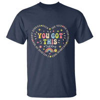 Funny Test Day You Got This T Shirt Testing Day Rock The Test Do Your Best Heart