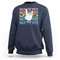 Funny Rock The Test Teacher Testing Day Sweatshirt Rock And Roll Hand Sign