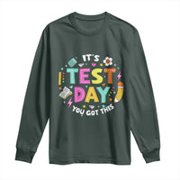 Funny It's Test Day You Got This Long Sleeve Shirt Testing Day School Supplies