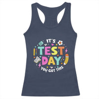 Funny It's Test Day You Got This Racerback Tank Top Testing Day School Supplies