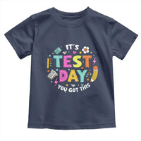 Funny It's Test Day You Got This Toddler T Shirt Testing Day School Supplies