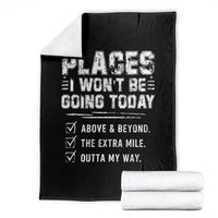 Place I Wont Be Going Today Throw Blanket Funny Work Humor Sarcastic Quote