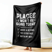 Place I Wont Be Going Today Throw Blanket Funny Work Humor Sarcastic Quote