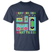Funny 70s 80s T Shirt I Have No Idea What This Is Retro Vintage 90s Outfit - Wonder Print Shop