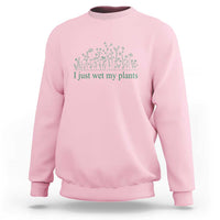 Funny Gardening Sweatshirt I Just Wet My Plants Garden Lover - Wonder Print Shop