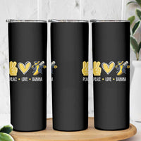 Funny Peace Love Banana Skinny Tumbler Cute Banana Peace Sign Heart - Wonder Print Shop