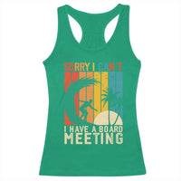 Funny Surfing Lover Racerback Tank Top Sorry I Cant I Have A Board Meeting Surfer - Wonder Print Shop