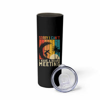 Funny Surfing Lover Skinny Tumbler Sorry I Cant I Have A Board Meeting Surfer - Wonder Print Shop