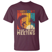 Funny Surfing Lover T Shirt Sorry I Cant I Have A Board Meeting Surfer - Wonder Print Shop