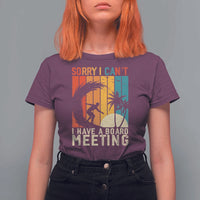 Funny Surfing Lover T Shirt For Women Sorry I Cant I Have A Board Meeting Surfer - Wonder Print Shop