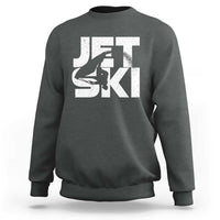 Jet Ski Rider Sweatshirt Water Sports Watercraft Skiing Jetski - Wonder Print Shop