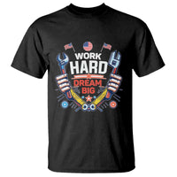 Motivational Quote T Shirt Work Hard Dream Big Labor Day - Wonder Print Shop