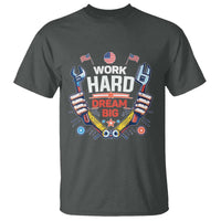 Motivational Quote T Shirt Work Hard Dream Big Labor Day - Wonder Print Shop