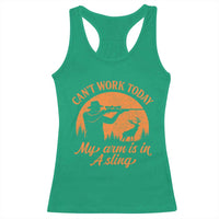 Cant Work Today My Arm Is In A Sling Racerback Tank Top Funny Deer Hunting - Wonder Print Shop