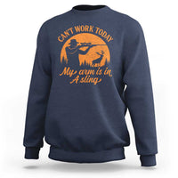 Cant Work Today My Arm Is In A Sling Sweatshirt Funny Deer Hunting - Wonder Print Shop