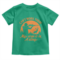 Cant Work Today My Arm Is In A Sling Toddler T Shirt Funny Deer Hunting - Wonder Print Shop