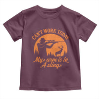 Cant Work Today My Arm Is In A Sling Toddler T Shirt Funny Deer Hunting - Wonder Print Shop