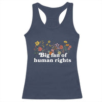 Big Fan Of Human Rights Racerback Tank Top Retro Flowers - Wonder Print Shop