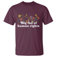 Big Fan Of Human Rights T Shirt Retro Flowers - Wonder Print Shop