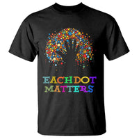 Happy Dot Day T Shirt Each Dot Matters Colorful Dot Hand Tree - Wonder Print Shop