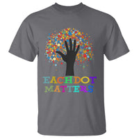 Happy Dot Day T Shirt Each Dot Matters Colorful Dot Hand Tree - Wonder Print Shop