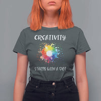 Funny Dot Day T Shirt For Women Creativity Starts With A Dot Colorful Dots Watercolor - Wonder Print Shop