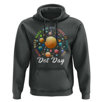 Happy Dot Day Hoodie Make Your Mark See Where It Takes Planet Dots Sparkle Star - Wonder Print Shop