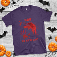 Funny Halloween Blood Stained T Shirt I'm Fine It's Not My Blood Splatter Bloody - Wonder Print Shop