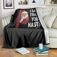Funny Christmas Santa Throw Blanket I Saw That You Nasty Meme - Wonder Print Shop