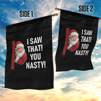 Funny Christmas Santa Garden Flag I Saw That You Nasty Meme - Wonder Print Shop