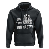 Funny Christmas Santa Hoodie I Saw That You Nasty Xmas Naughty Kids