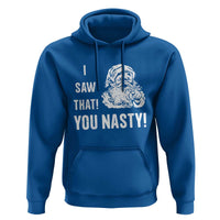 Funny Christmas Santa Hoodie I Saw That You Nasty Xmas Naughty Kids