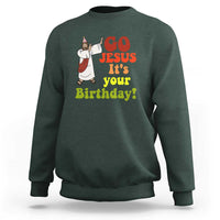 Funny Christian Christmas Sweatshirt Go Jesus It's Your Birthday - Wonder Print Shop