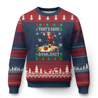 Funny Xmas Bowling Ugly Christmas Sweater Thats Some Bowlshit Xmas Bowler Santa - Wonder Print Shop