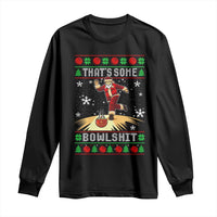 Funny Christmas Bowling Long Sleeve Shirt Thats Some Bowlshit Xmas Bowler Santa - Wonder Print Shop