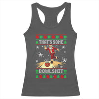 Funny Christmas Bowling Racerback Tank Top Thats Some Bowlshit Xmas Bowler Santa - Wonder Print Shop