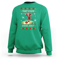 Funny Christmas Bowling Sweatshirt Thats Some Bowlshit Xmas Bowler Santa - Wonder Print Shop