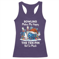 Funny Christmas Bowling Racerback Tank Top Bowling Makes Me Happy The Ten Pin Not So Much - Wonder Print Shop