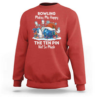 Funny Christmas Bowling Sweatshirt Bowling Makes Me Happy The Ten Pin Not So Much - Wonder Print Shop