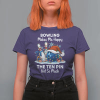 Funny Christmas Bowling T Shirt For Women Bowling Makes Me Happy The Ten Pin Not So Much - Wonder Print Shop