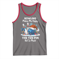 Funny Christmas Bowling Tank Top Bowling Makes Me Happy The Ten Pin Not So Much - Wonder Print Shop