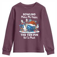 Funny Christmas Bowling Youth Sweatshirt Bowling Makes Me Happy The Ten Pin Not So Much - Wonder Print Shop
