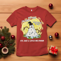 Funny It Is Fine I Am Fine Everything Is Fine Its Just A Little Meltdown T Shirt Christmas Snowman - Wonder Print Shop