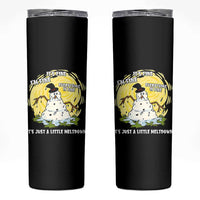Funny It Is Fine I Am Fine Everything Is Fine Its Just A Little Meltdown Skinny Tumbler Christmas Snowman - Wonder Print Shop