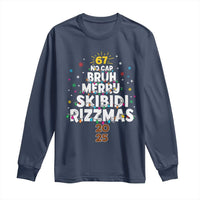 Funny Christmas Six Seven Meme Long Sleeve Shirt 67 No Cap Bruh Merry Skibidi Rizzmas 2025 - Wonder Print Shop