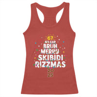 Funny Christmas Six Seven Meme Racerback Tank Top 67 No Cap Bruh Merry Skibidi Rizzmas 2025 - Wonder Print Shop