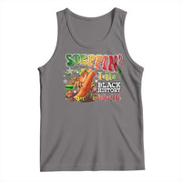 Steppin' Into Black History Month Tank Top African American Month Proud Melanin