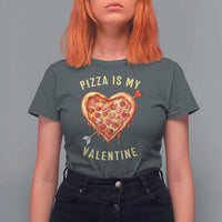Funny Pizza Is My Valentine T Shirt For Women Valentine's Day Heart Pepperoni Slice